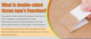 What is double-sided tissue tape’s Function?